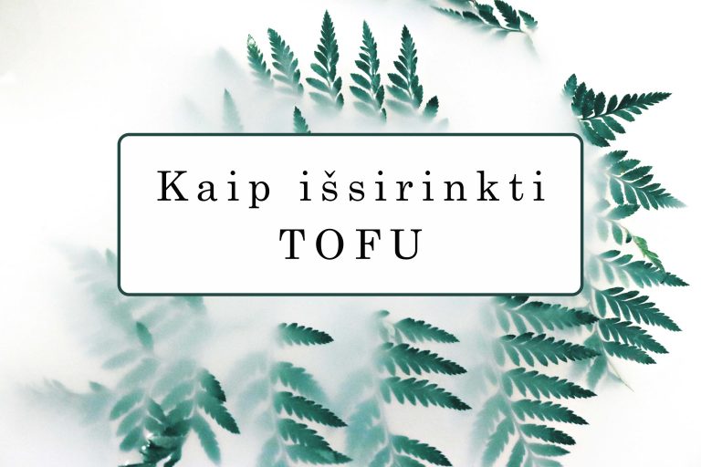 kaip išsirinkti tofu